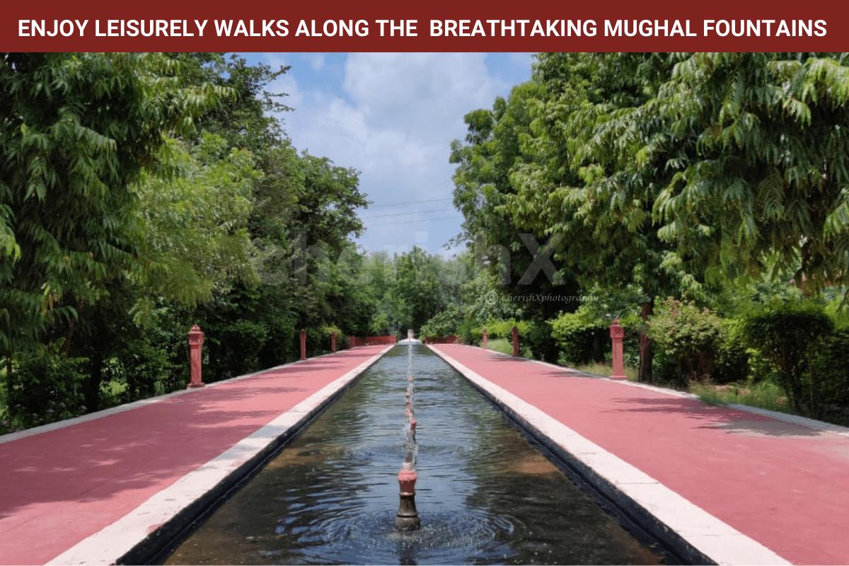 Enjoy Walks across Mughal Fountains