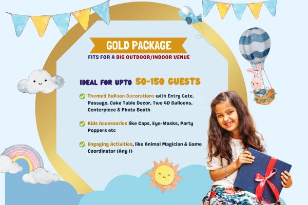 The Gold Package for Kids Birthday by CherishX is perfect for your kid's Grand Birthday Party!